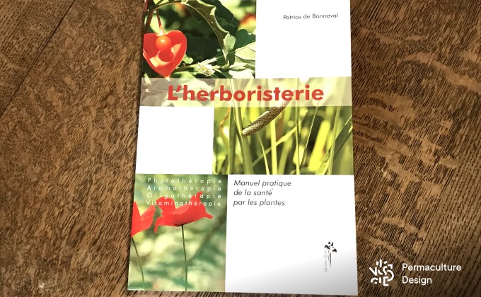 Sélection de livres sur les plantes médicinales : « L’herboristerie » de Patrice de Bonneval.